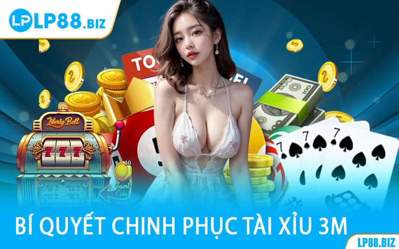 Bí Quyết Chinh Phục Tài Xỉu 3M
